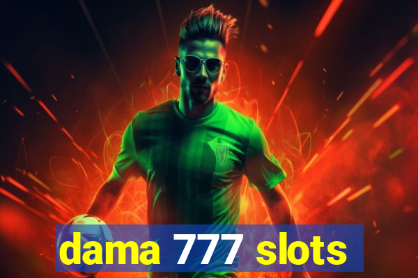 dama 777 slots